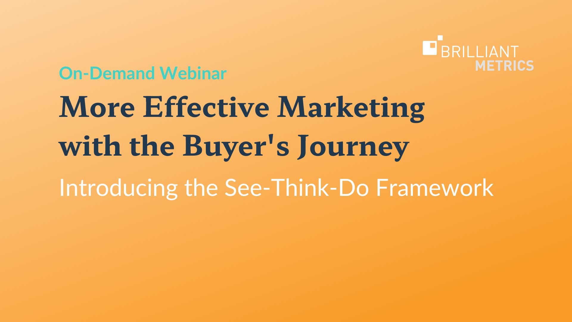 More Effective Marketing with the Buyer’s Journey