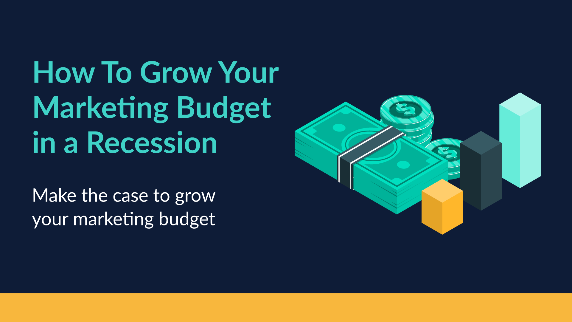 How To Grow Your Marketing Budget in a Recession