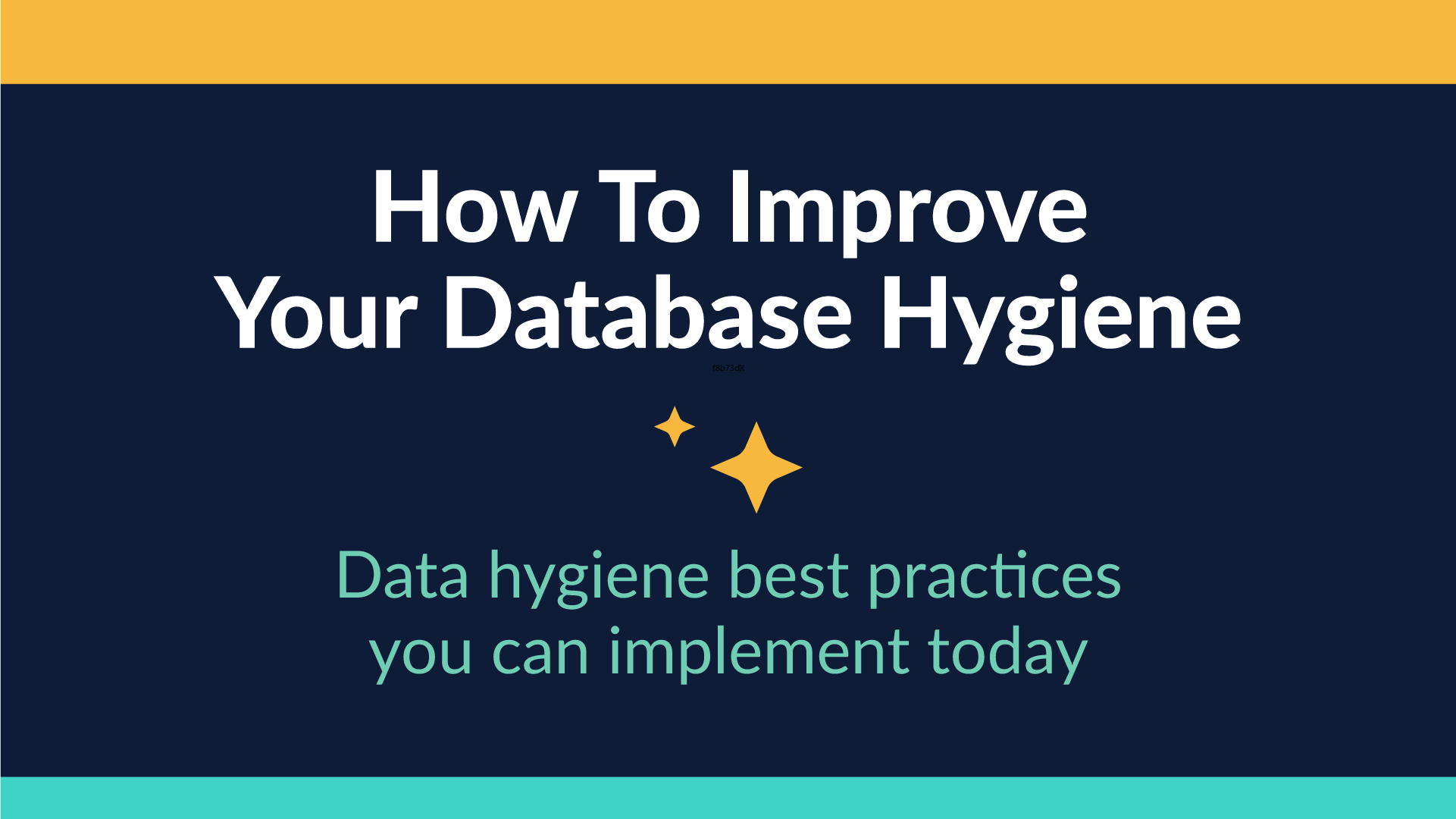 How To Improve Your Database Hygiene